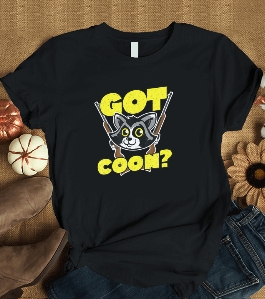 Got Coon Raccoon Hunting Gear Funny Got Coon? T-Shirt