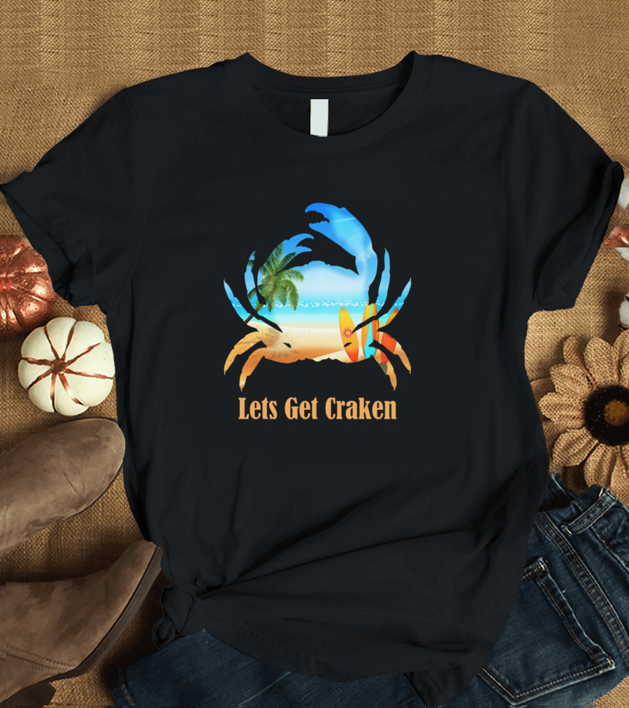 Lets Get Craken Beach Illustration Within A Crab T-Shirt