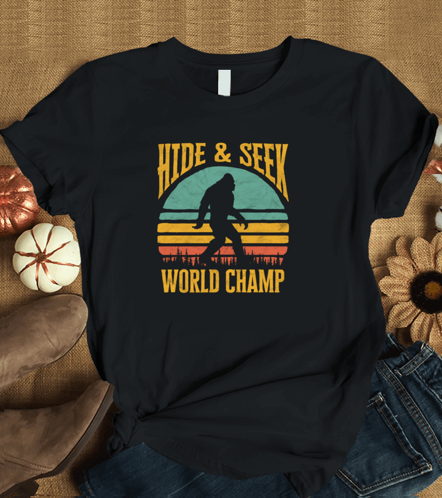 Hide and Seek Champ Bigfoot Sasquatch Retro 70s Style World Champ T-Shirt