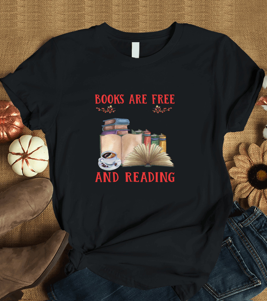 In My Dream World Books Are Free Coffee Is Healthy And Reading Makes You Thin T-Shirt