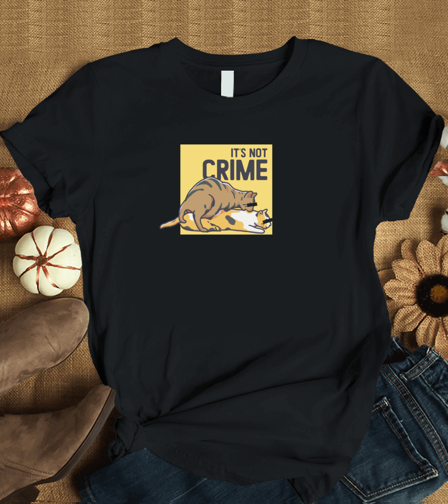It's Not Crime Cat Playful Interaction T-Shirt
