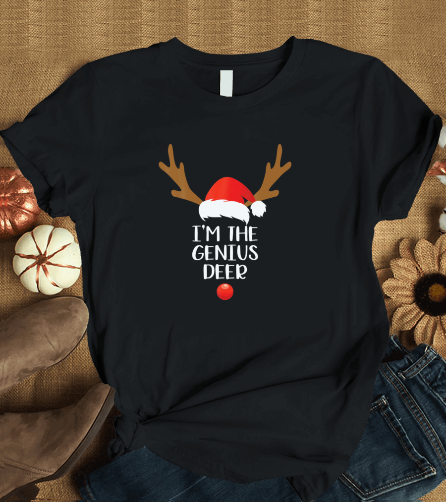 I'm The Genius Deer Santa Hat Antlers Red Nose Fun T-Shirt