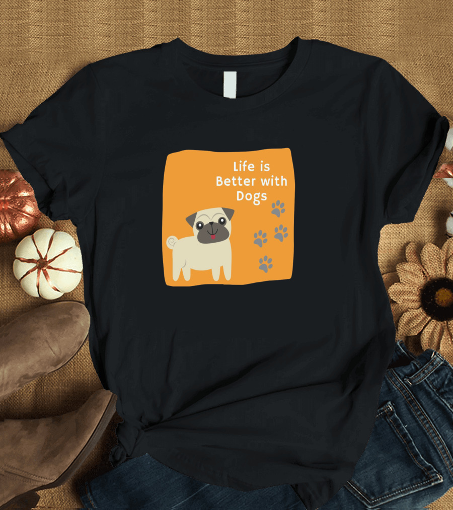 Life Is Better With Dogs Pug Paw Prints T-Shirt