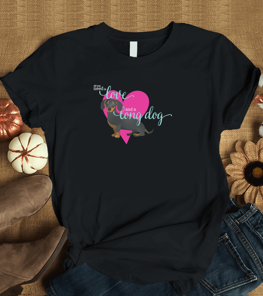 All You Need Is Love and a Long Dog Heart T-Shirt