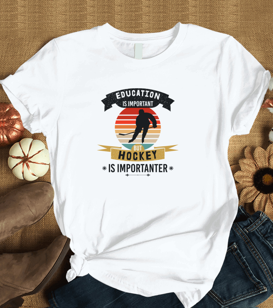 Education Is Important But Hockey Is Importanter Hockey Player Sunset Stripes T-Shirt