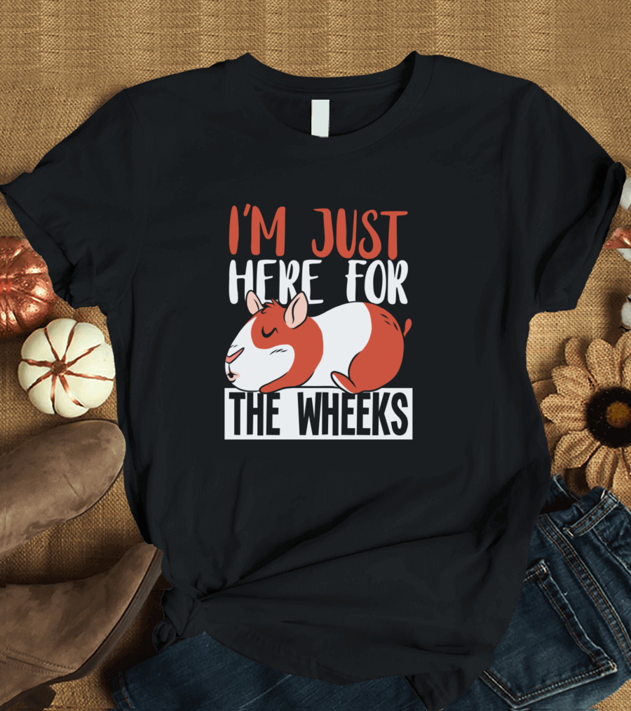 I'm Just Here for the Wheeks Cute Animal Guinea Pig T-Shirt