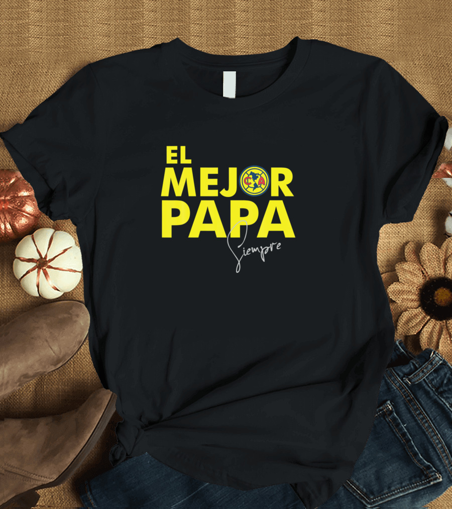 Club América El Mejor Papa Siempre Aguilas T-Shirt
