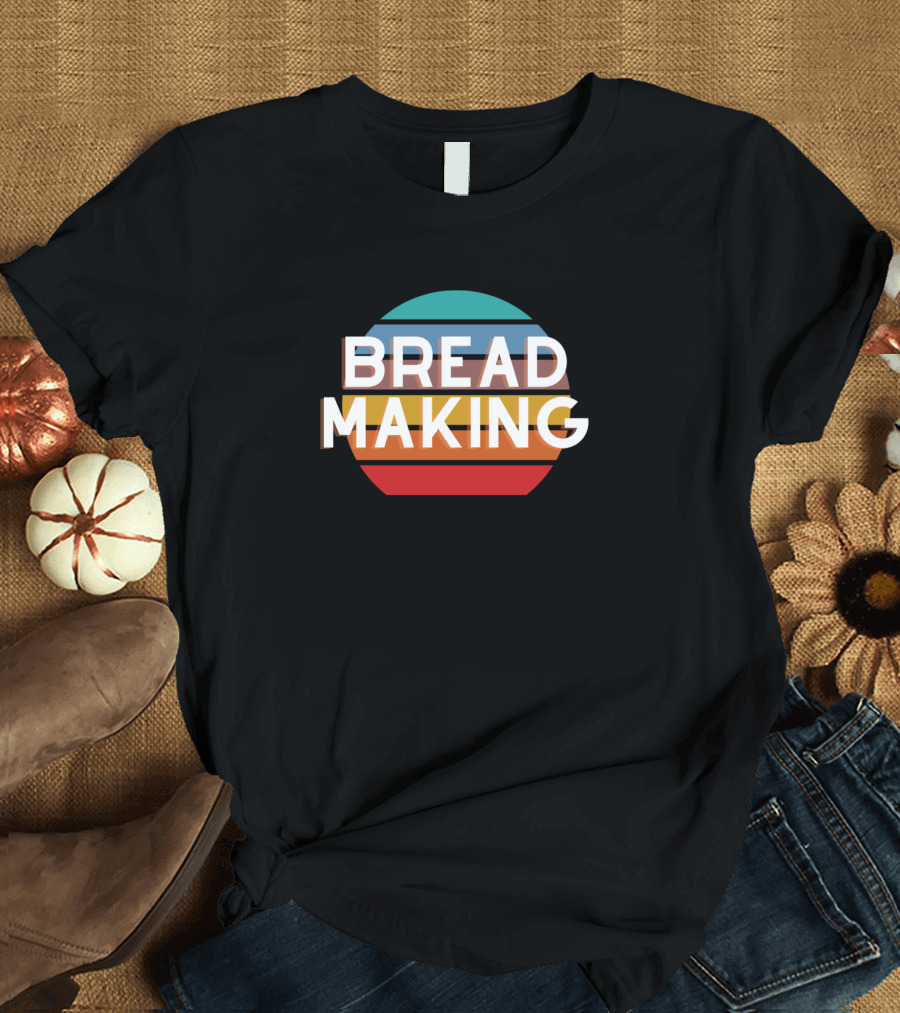 Thinking About Breadmaking Retro Bread Making Bake T-Shirt