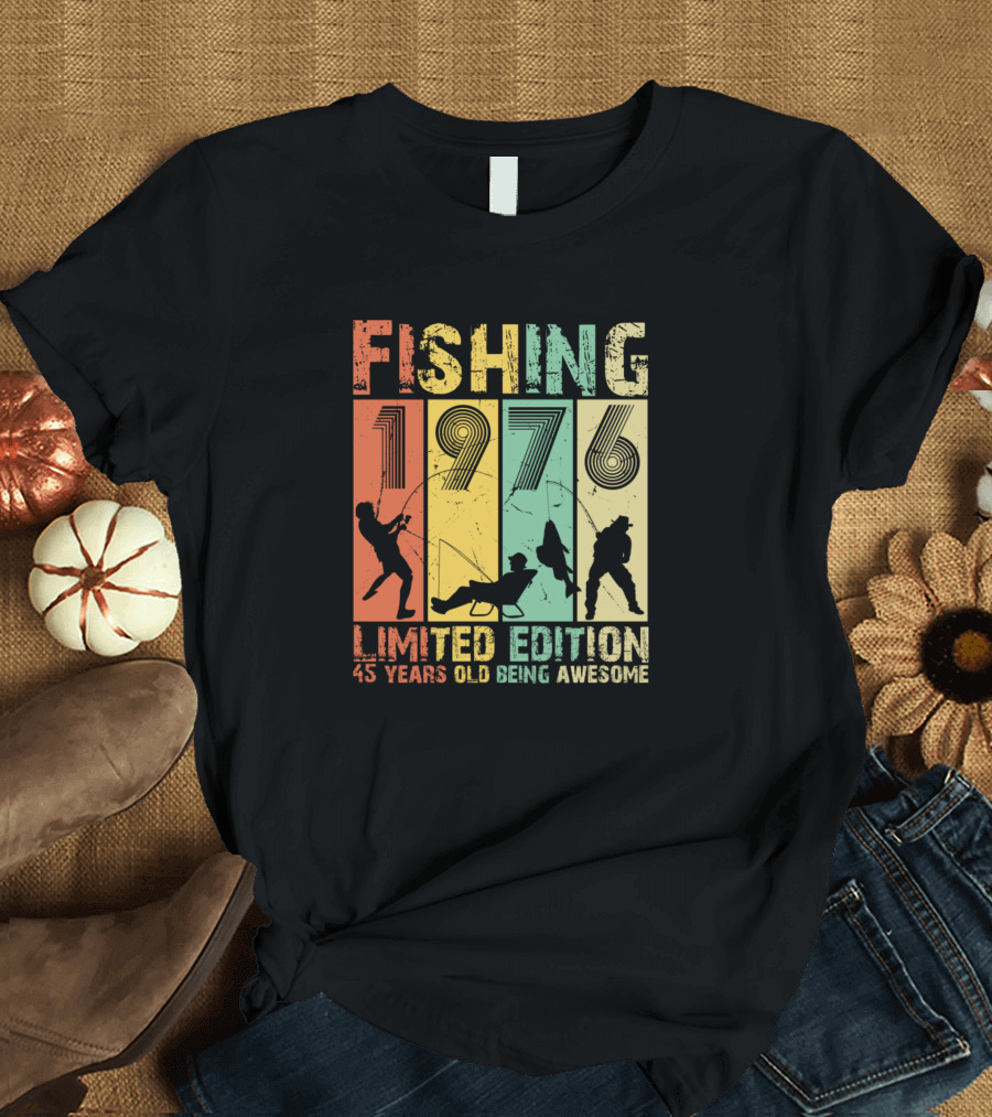 Fishing 1976 45 Years Old Being Awesome Vintage T-Shirt
