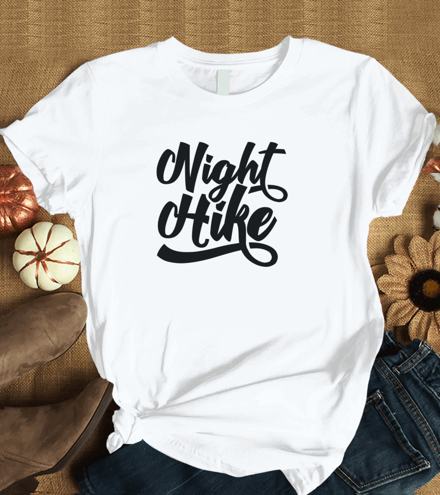 Night Hike Hiking Hiker Dark Trip T-Shirt