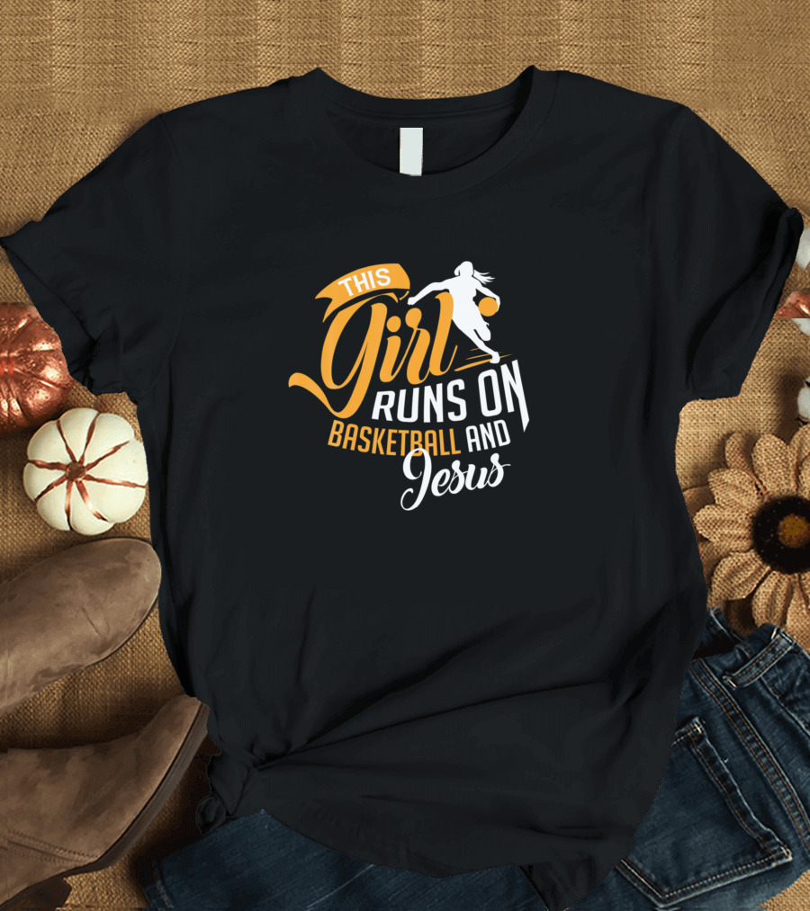 This Girl Runs On Basketball And Jesus With Orange T-Shirt