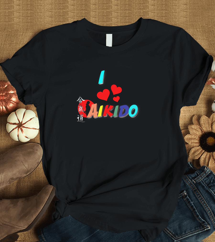 I Heart Aikido Martial Arts with Colorful Letters and Japanese Kanji T-Shirt