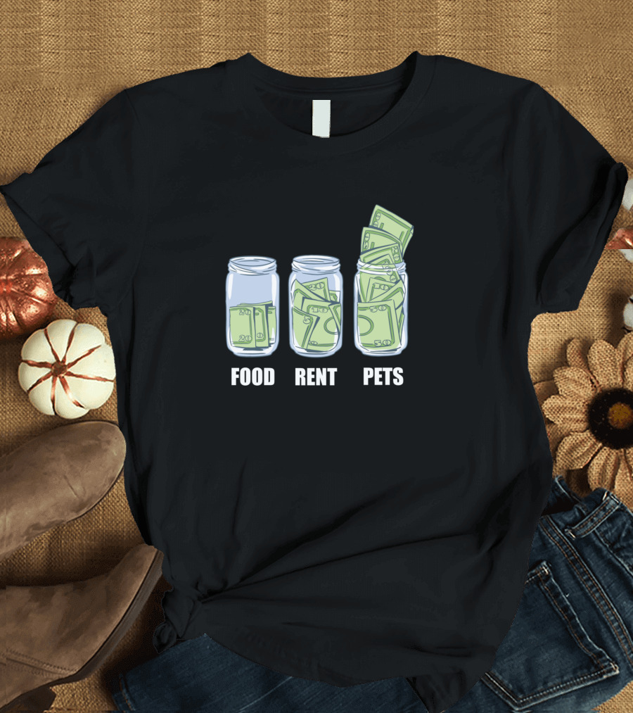 Food Rent Pets Money Jars T-Shirt