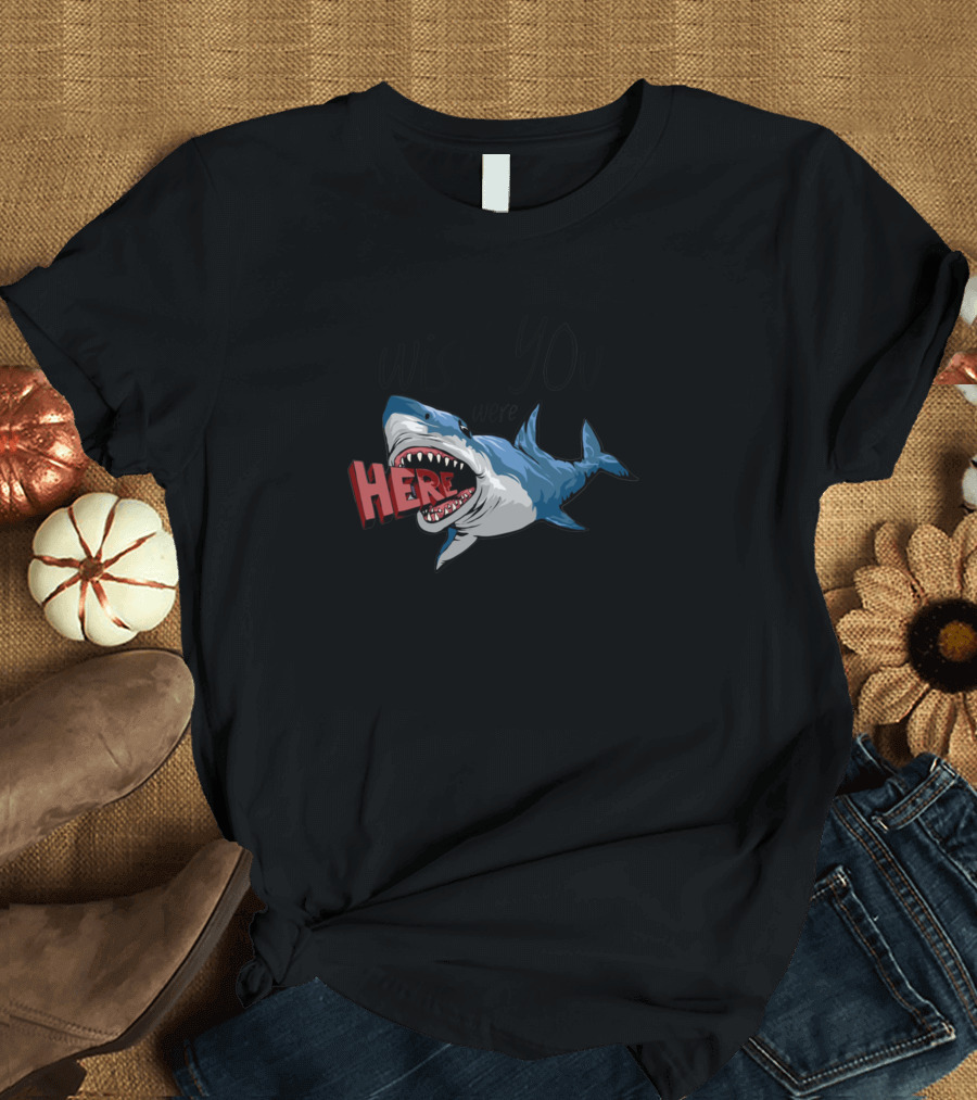 Wish You Were Here Shark Cartoon T-Shirt