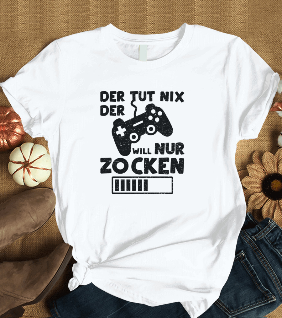 Der Tut Nix Der Will Nur Zocken Controller Gaming Level Progress Bar T-Shirt