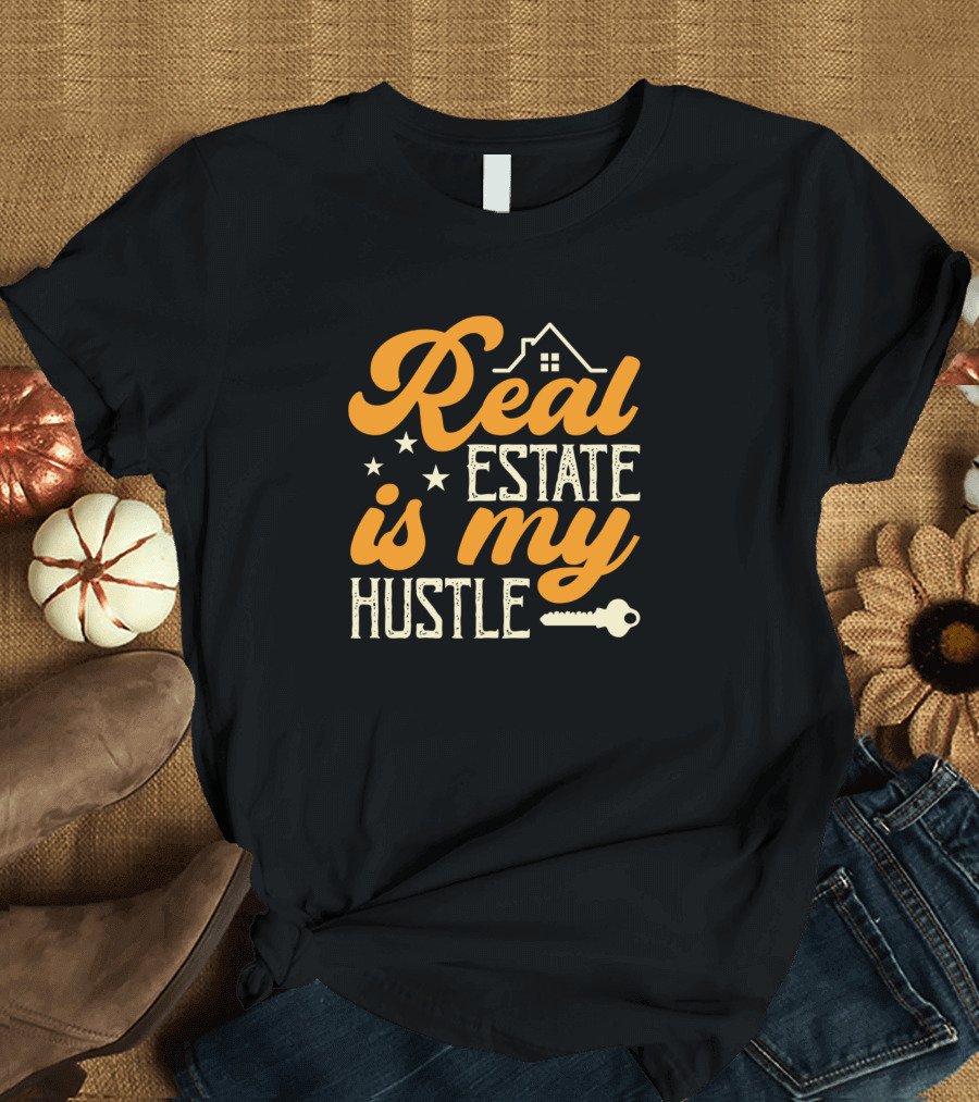 Real Estate Is My Hustle Key House Stars T-Shirt