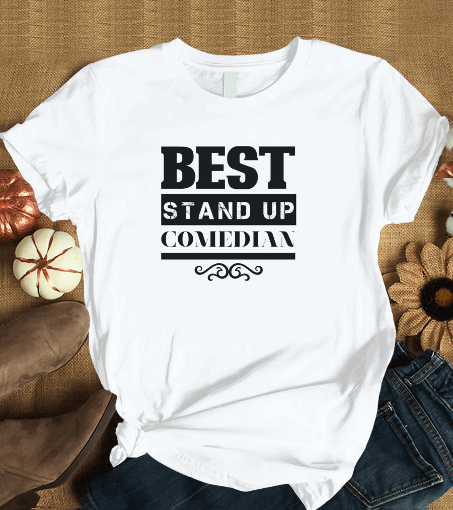 Best Stand Up Comedian Jokes Comedy Joking T-Shirt