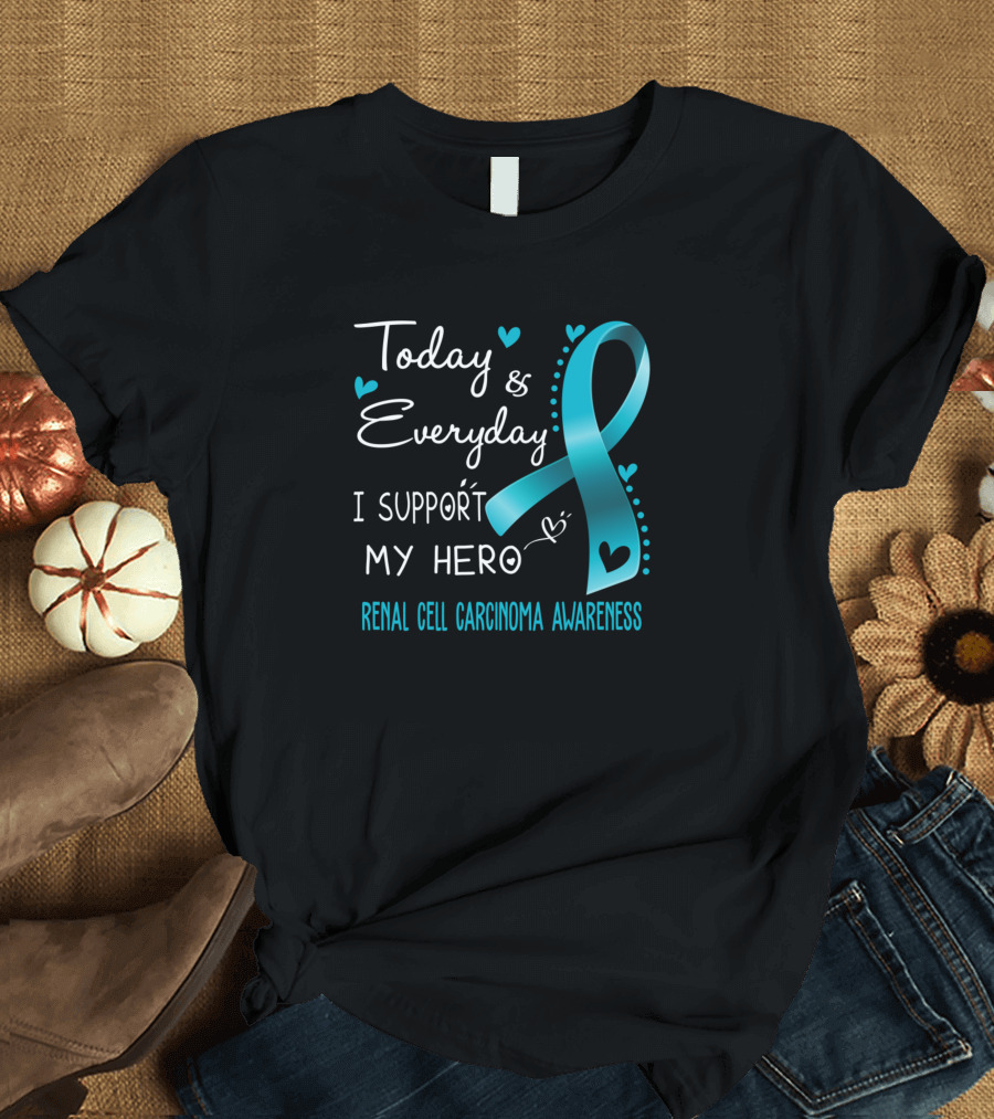 Today and Everyday I Support My Hero Renal Cell Carcinoma Awareness T-Shirt
