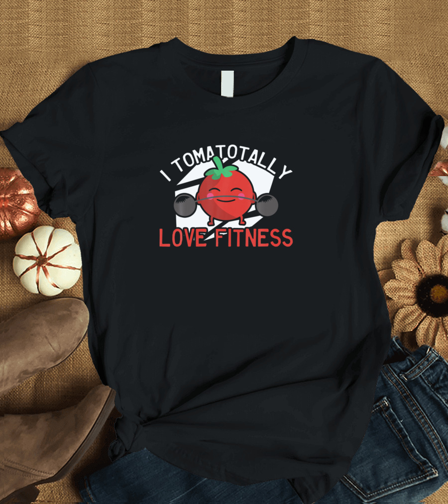 I Tomatotally Love Fitness Workout Vegan Bodybuild T-Shirt