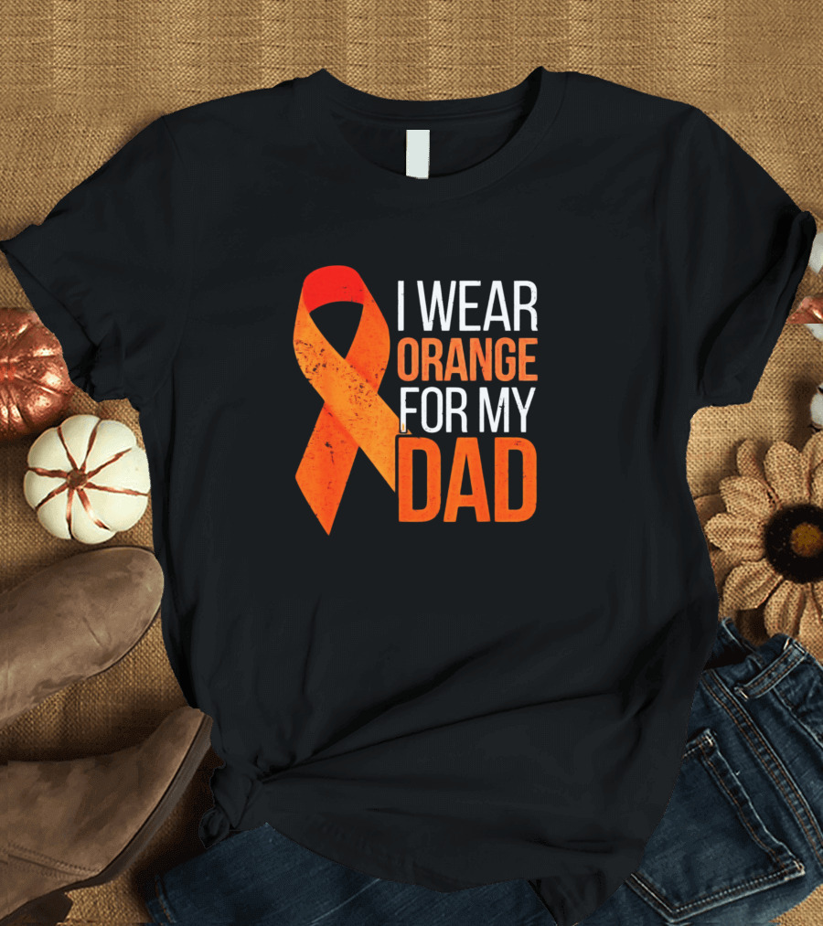 I Wear Orange For My Dad Leukemia Cancer Awareness T-Shirt