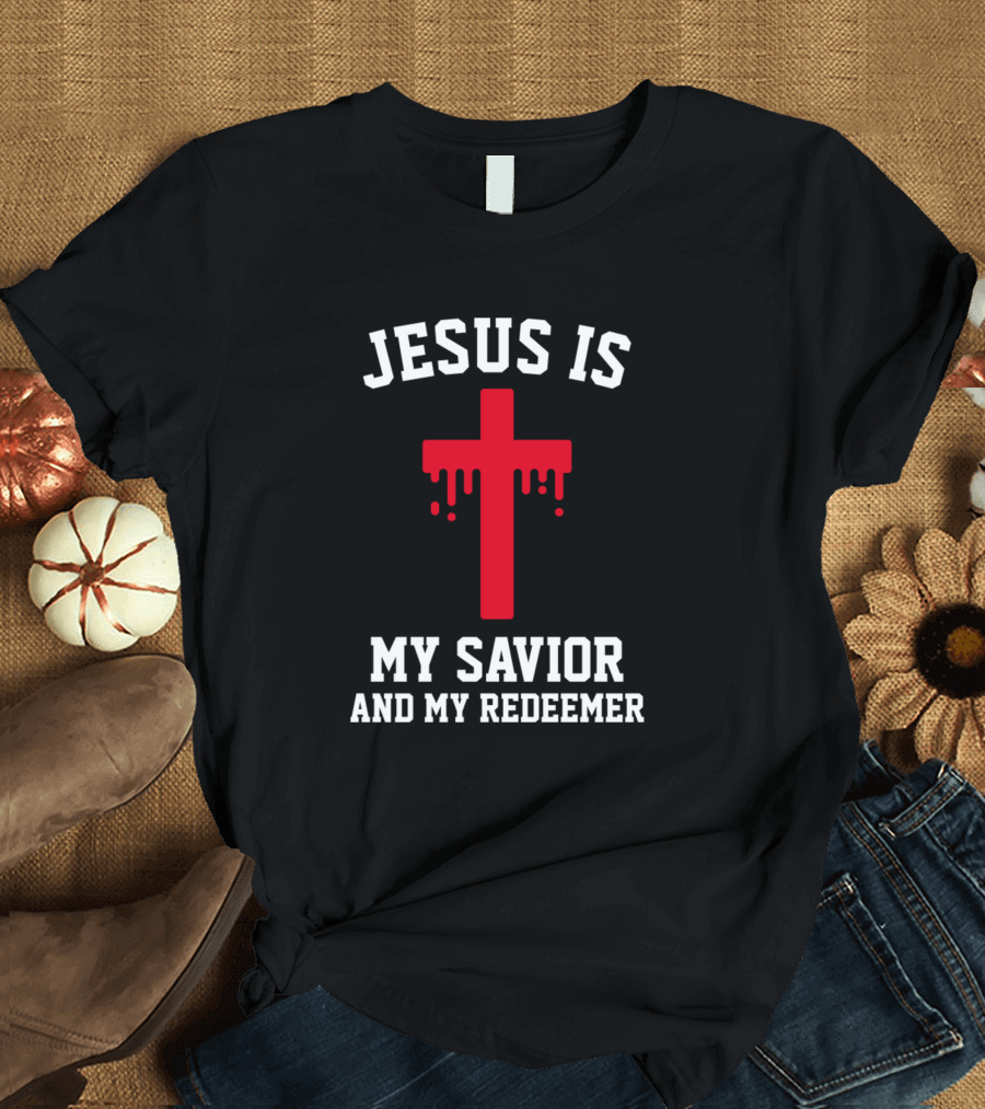 Jesus Is My Savior and My Redeemer Red Cross Christian Faith T-Shirt