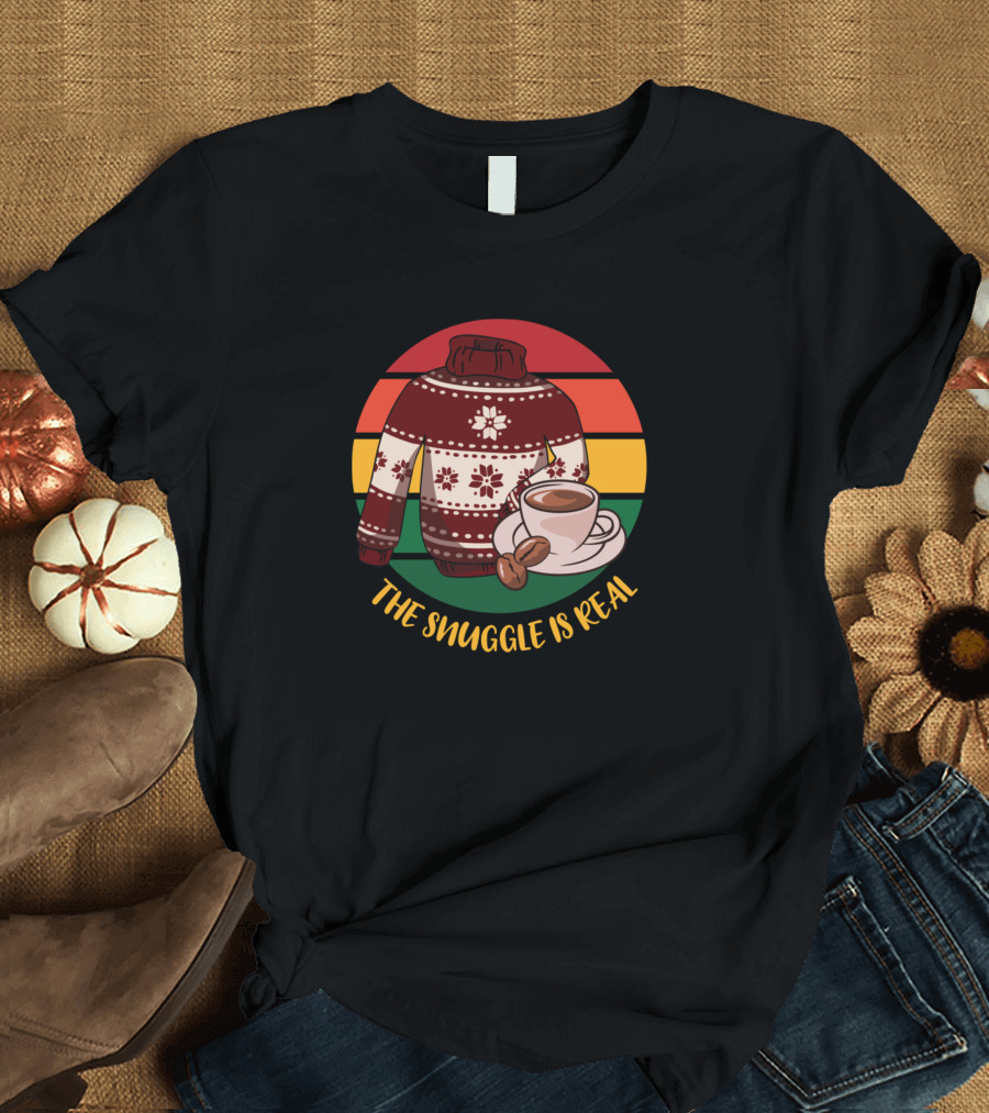 The Snuggle Is Real Christmas Sweater and Coffee T-Shirt