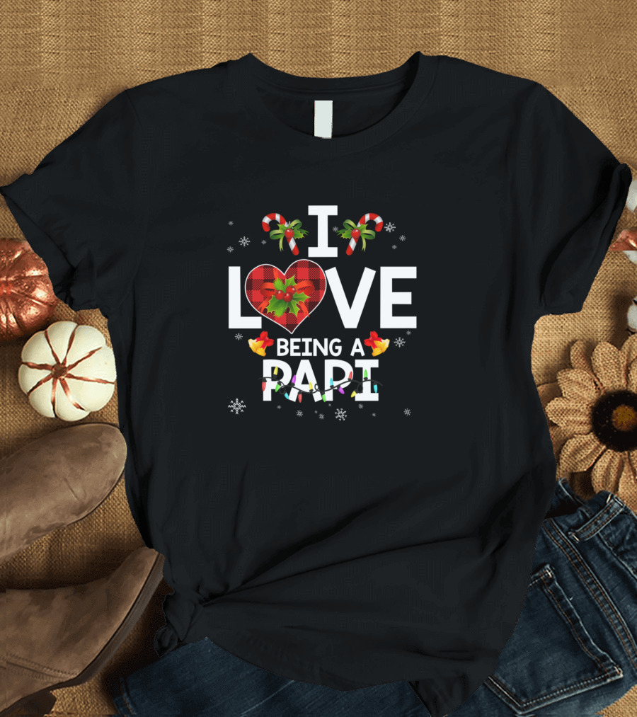 I Love Being A Papi Family Christmas Holiday Edition T-Shirt