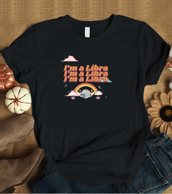T-Shirt: I'm a Libra Rainbow Clouds and Stars T-Shirt I'm a Libra Rainbow Clouds and Stars T-Shirt