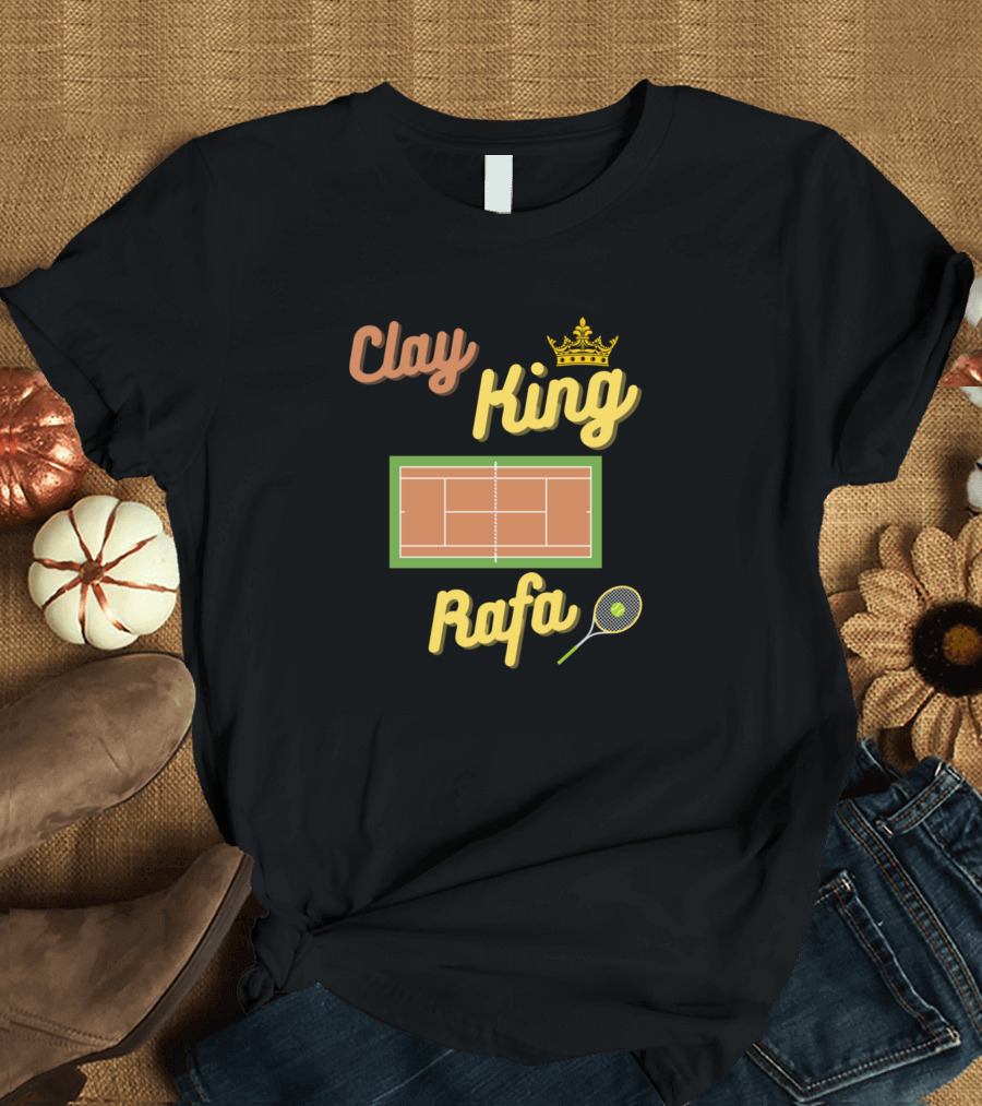 Clay King Rafa Tennis Player Rafael Nadal T-Shirt