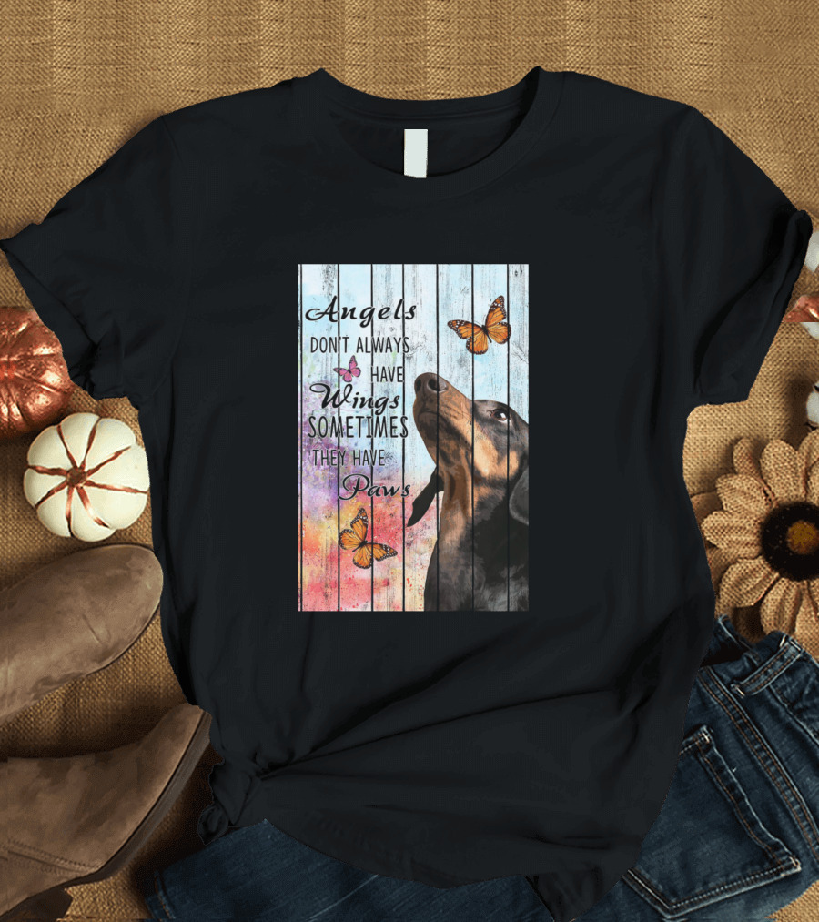 Angels Don't Always Have Wings Sometimes They Have Paws Dachshund Butterfly T-Shirt