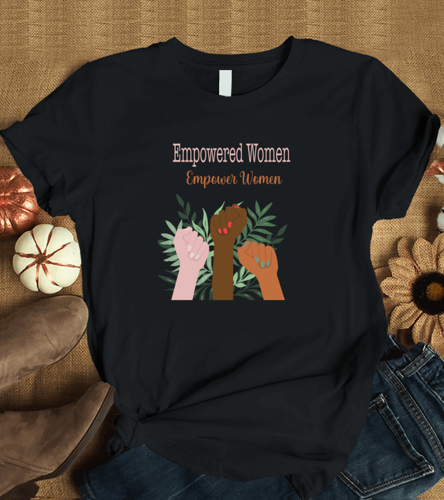 Empowered Women Empower Women Fist and Leaves T-Shirt