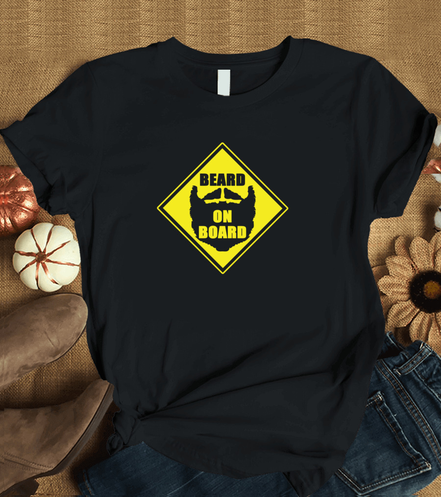 Beard On Board Yellow Caution Sign T-Shirt
