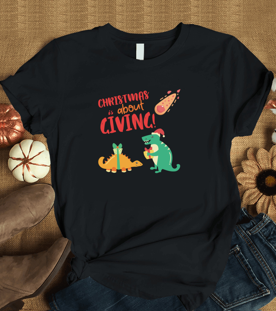 Christmas Is About Giving Funny Dinosaurs with Santa Hat and Gift Meteor T-Shirt