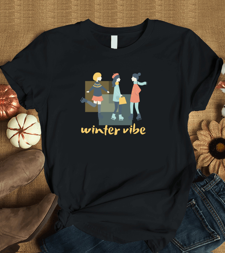 Winter Vibe Cozy Fashionable Friends in Warm Outfits T-Shirt