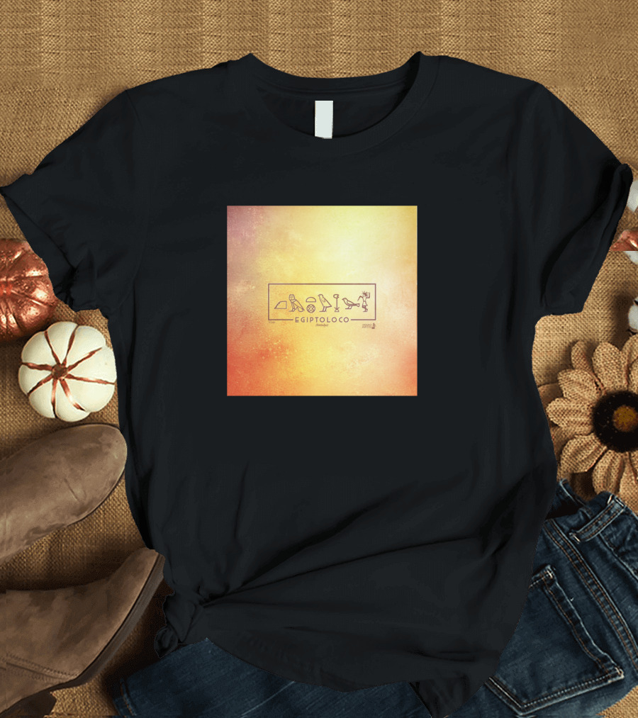 Egiptoloco Para Amantes Del Antiguo Egipto Hieroglyphic T-Shirt