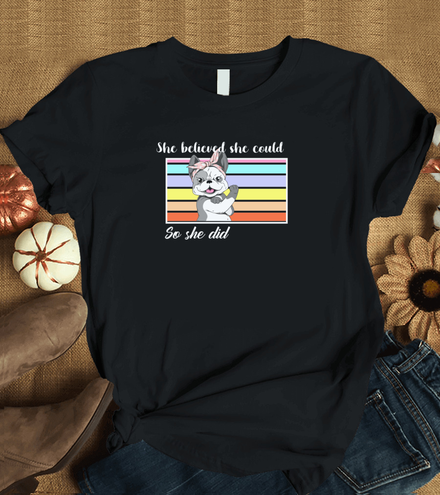She Believed She Could So She Did Bulldog Rosie the Riveter Rainbow Stripes T-Shirt
