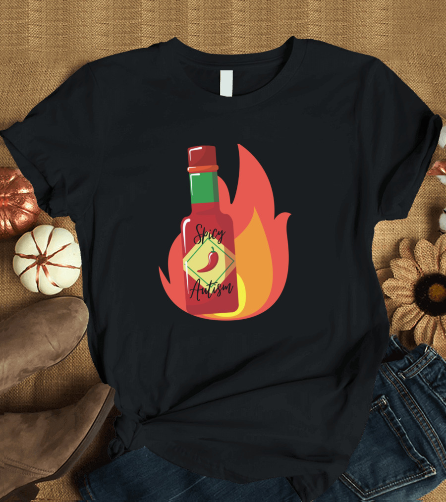 Spicy Autism Flaming Hot Sauce Bottle with Red Pepper Flame T-Shirt