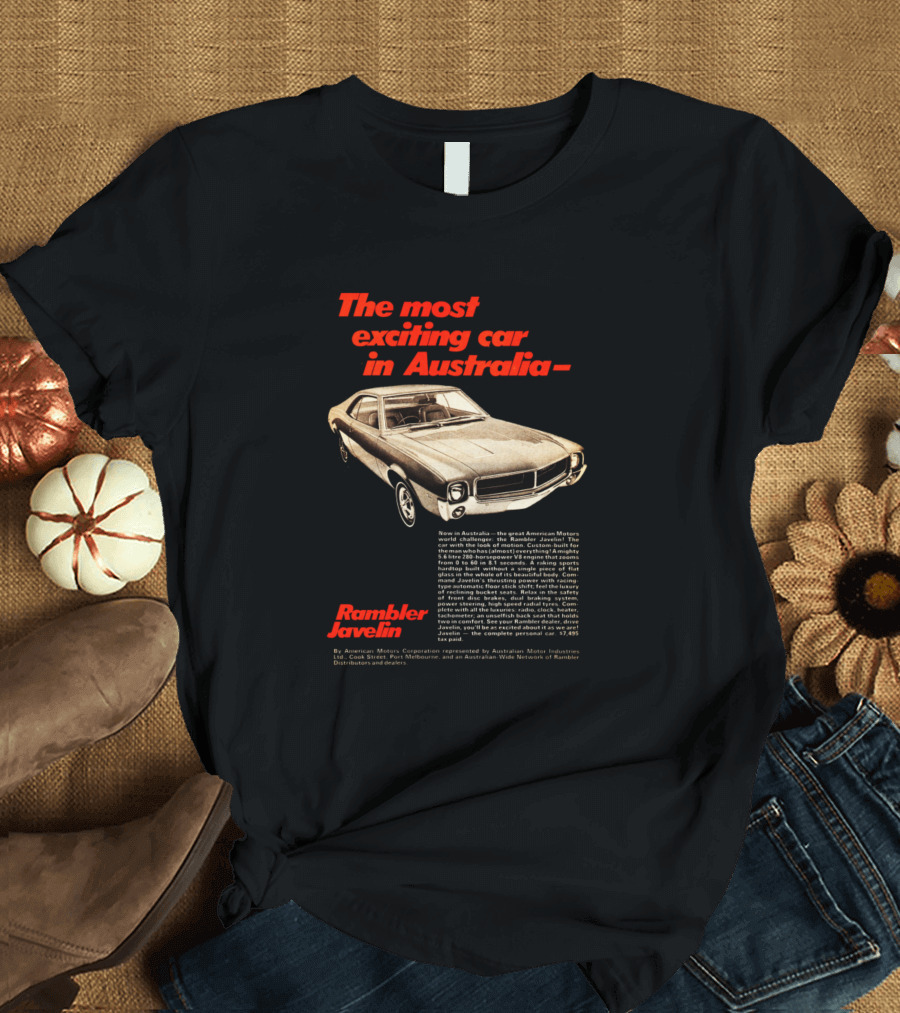 The Most Exciting Car in Australia Rambler Javelin 1969 AMC T-Shirt