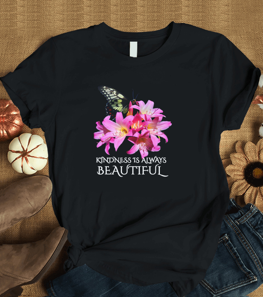 Floral Butterfly Kindness Is Always Beautiful Pink Lilies T-Shirt