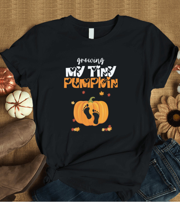 T-Shirt: Growing My Tiny Pumpkin Footprints and Fall Leaves T-Shirt Growing My Tiny Pumpkin Footprints and Fall Leaves T-Shirt