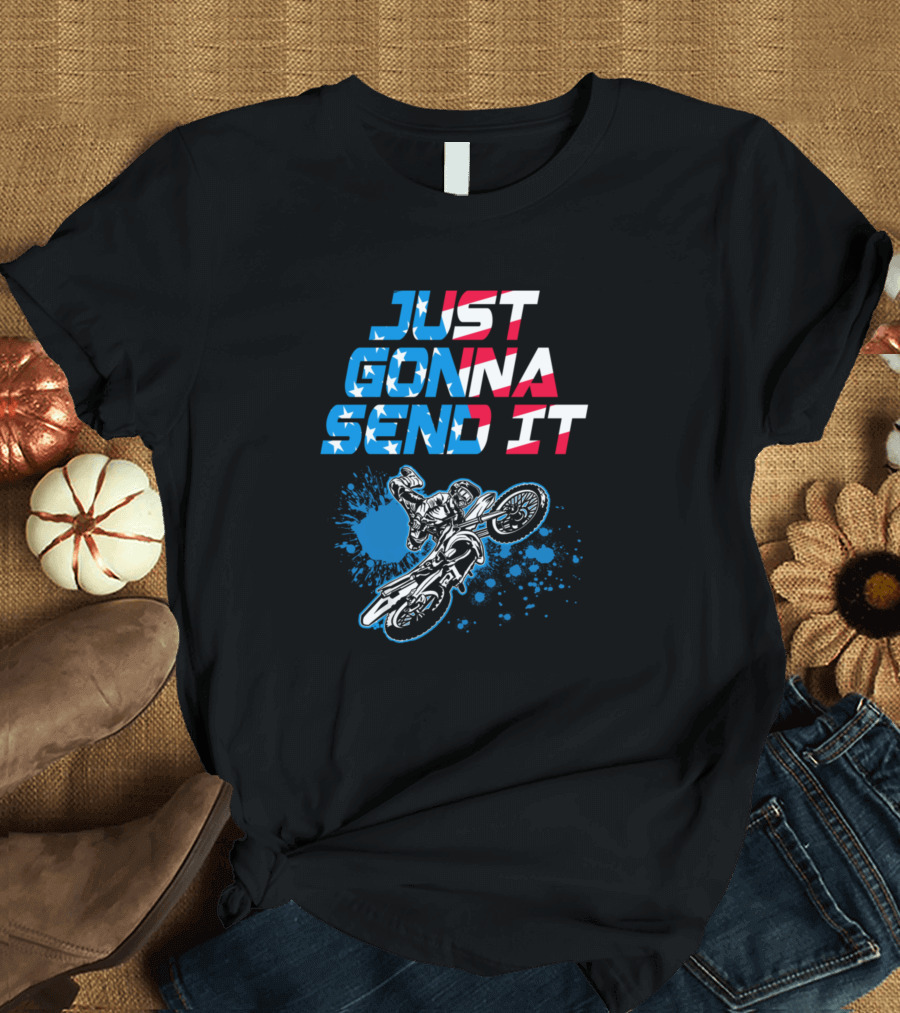 Just Gonna Send It Motocross Dirt Bike Patriotic Stars and Stripes Rider T-Shirt