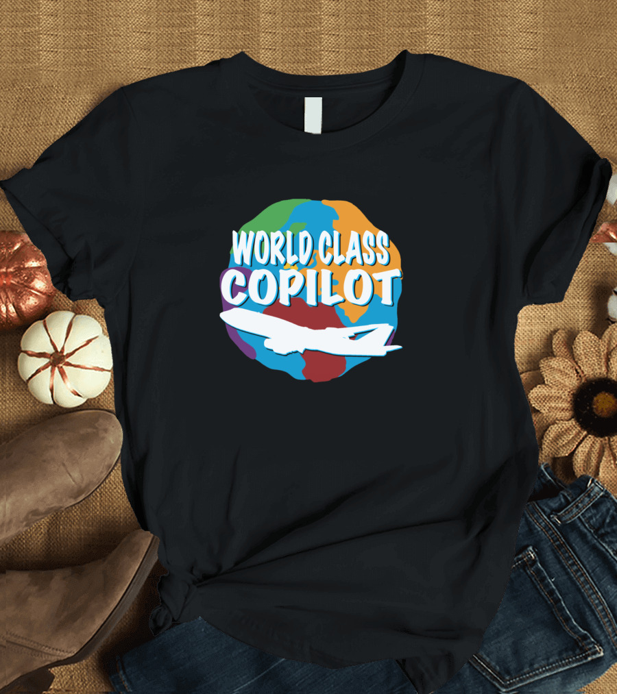 World Class Copilot Globe Airplane T-Shirt