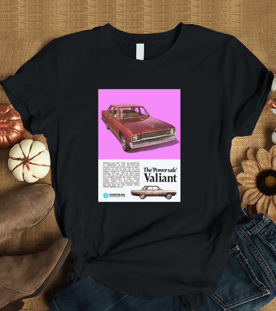 1968 Chrysler Valiant VE Australia The Power Safe Valiant Chrysler Australia PTY LTD T-Shirt