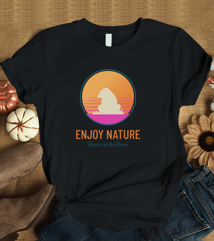 Enjoy Nature Beware of the Bears Sunset T-Shirt