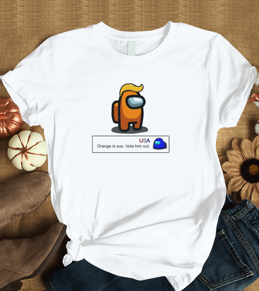 Orange Is Sus Vote Him Out USA Among Us Character T-Shirt