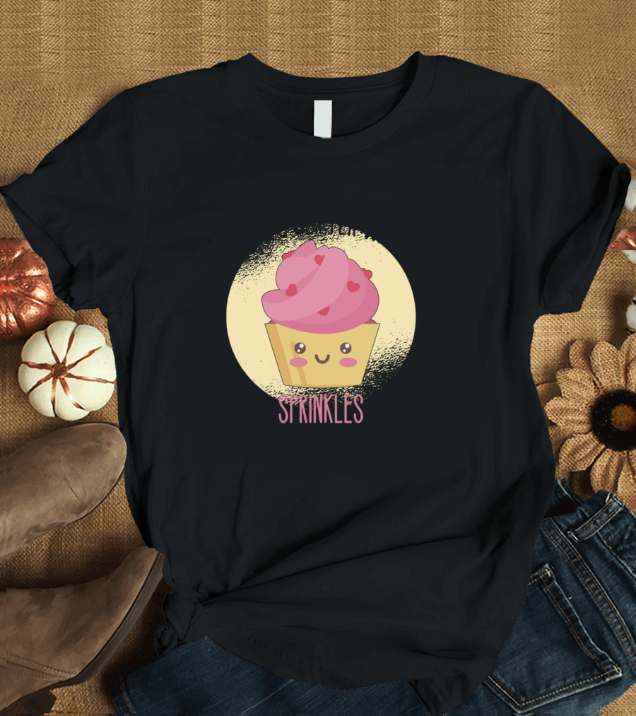 Life's Better with Sprinkles on Top Cute Cupcake Face T-Shirt