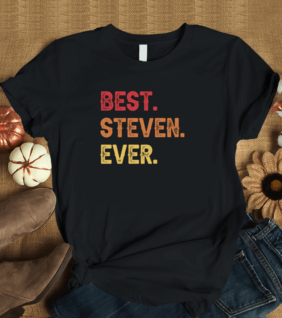 Best Steven Ever T-Shirt