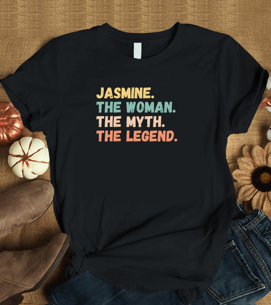 Jasmine The Woman The Myth The Legend T-Shirt