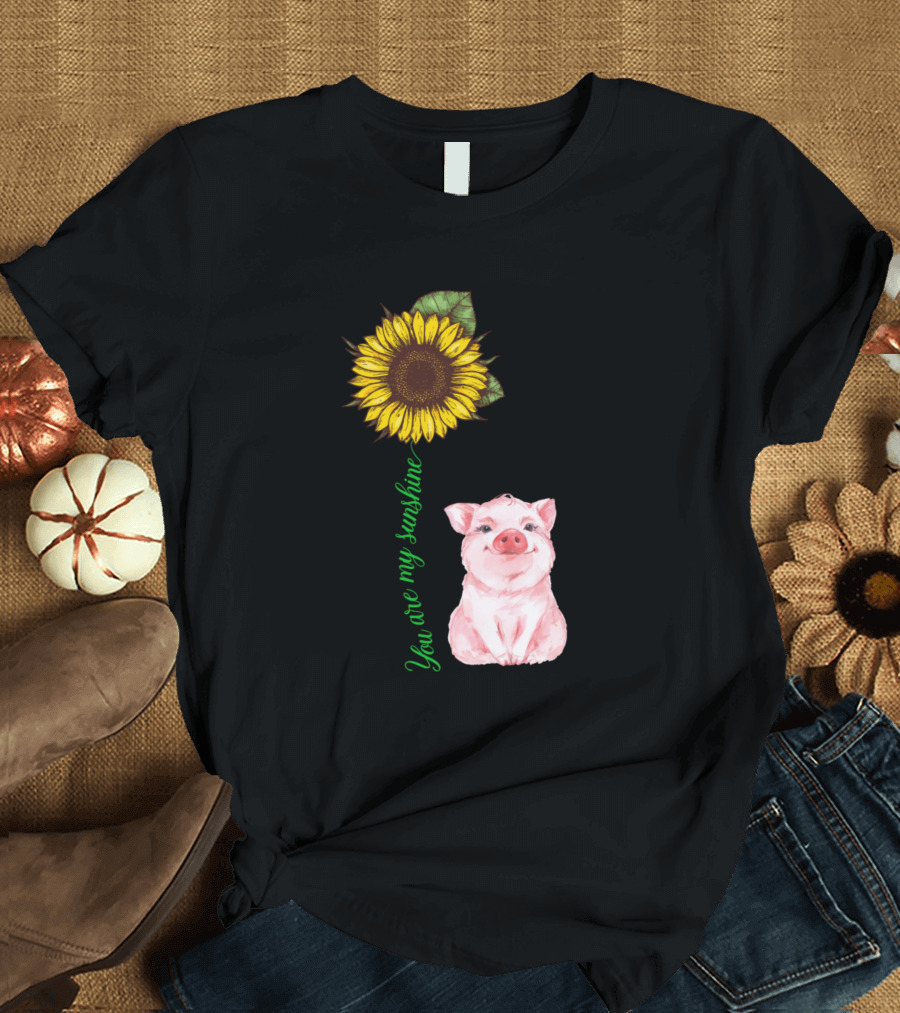 You Are My Sunshine Pig Lover Sunflower and Smiling Pig T-Shirt