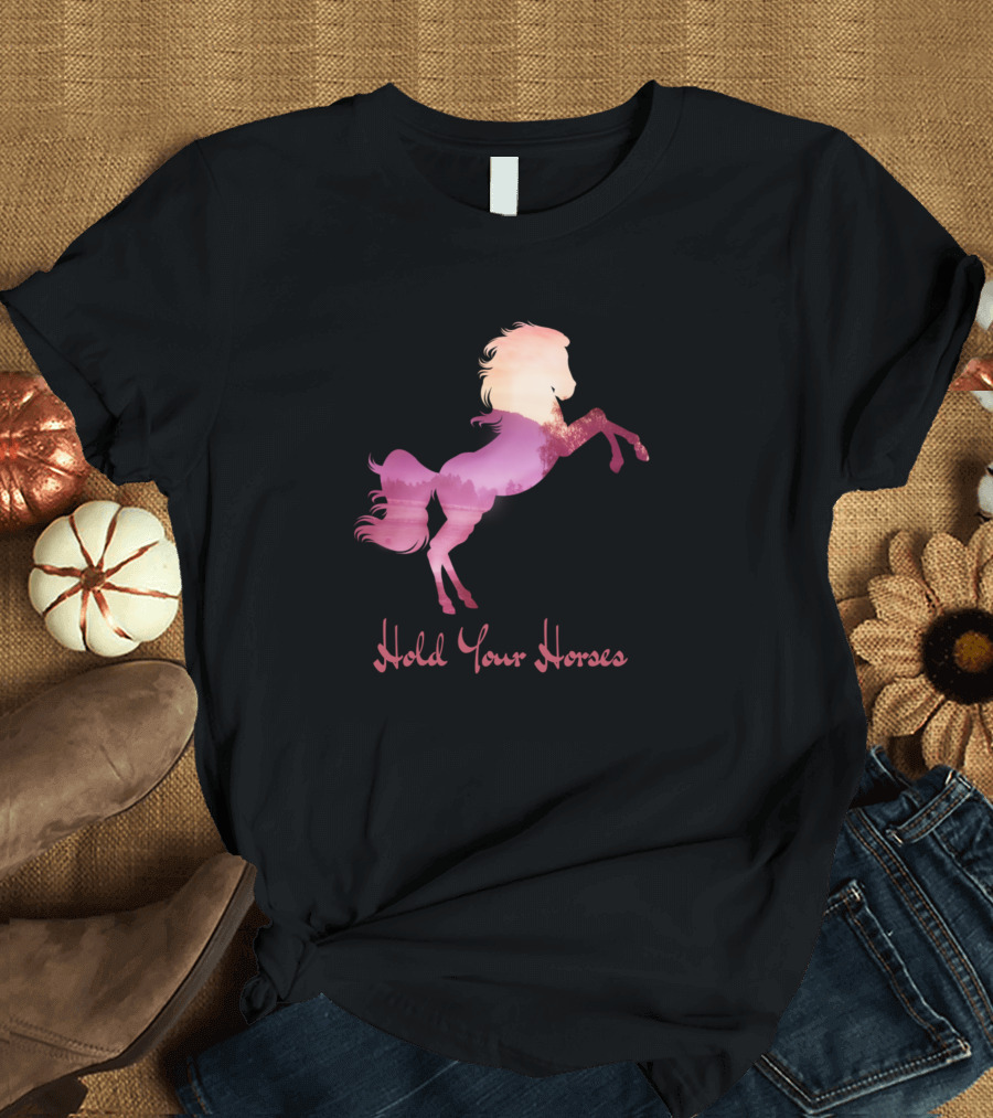 Hold Your Horses Wilderness Illustration Within A Horse T-Shirt